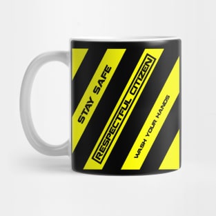 Respectful Citizen Stay Safe and Wash Your Hands Mask Mug